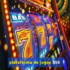 plataforma de jogos 555